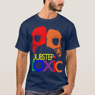 Toxisk Dubstep T-shirt