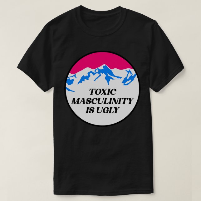Toxisk masculinity är fuktig feminist t shirt (Design framsida)
