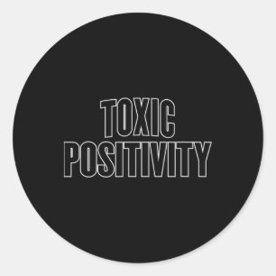 Toxisk Positivitet - Gymträning Yoga Fitness Lycka Runt Klistermärke