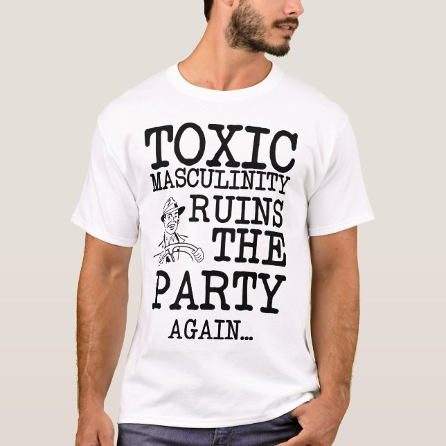 Toxiska kulinationer ruinerar Party T Shirt (Framsida)