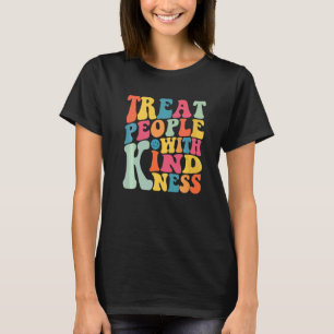 Tpwk  Behandla människor med vänlighet  1 T Shirt