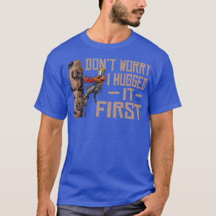 Trä Donx27t Worry, jag kramade det första numret T Shirt