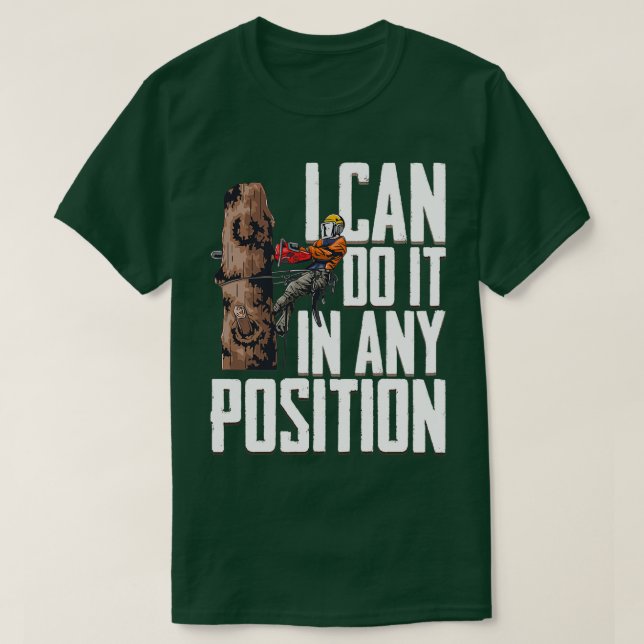 Träarbete Jag kan göra det oavsett position T Shirt (Design framsida)