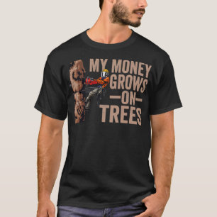 Träarbete Mina pengar växer på Träd Lumberjack T Shirt