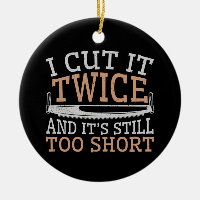 Träarbeterska Jag skär det två gånger Julgransprydnad Keramik (Framsidan)