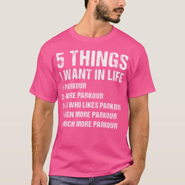 Traceur 5 Things I Want In Life Parkour T Shirt (Framsida)