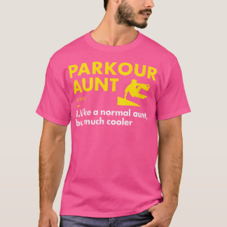 Traceur Aunt Definition Parkour T Shirt