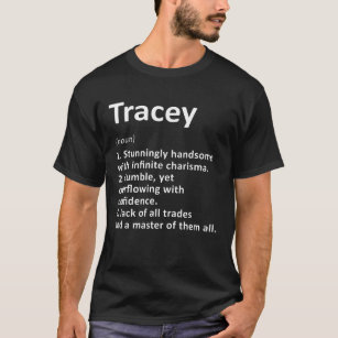 Tracey Definition Personlig Namn Funny Birthday T Shirt