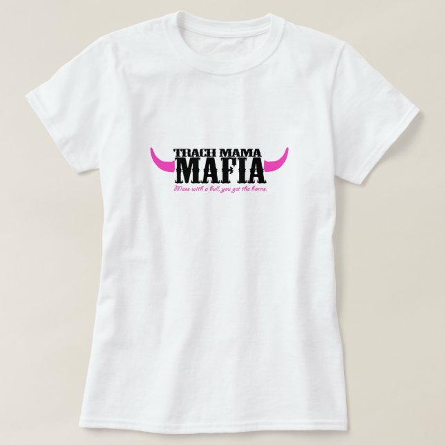 Trach Mamma Mafia T Shirt (Design framsida)