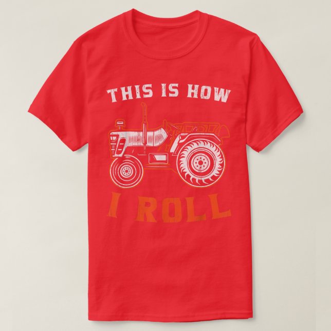 Tractor Farmer Det här är så jag rullar T Shirt (Design framsida)