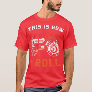Tractor Farmer Det här är så jag rullar T Shirt