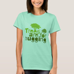 Träd är för att krama t-shirt