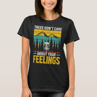 Träd bryr sig inte om dina känslor 1 t shirt