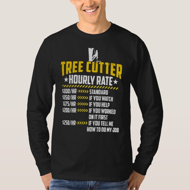 Träd Cutter Timly Rate Kärlek Lumberjacking T Shirt (Framsida)