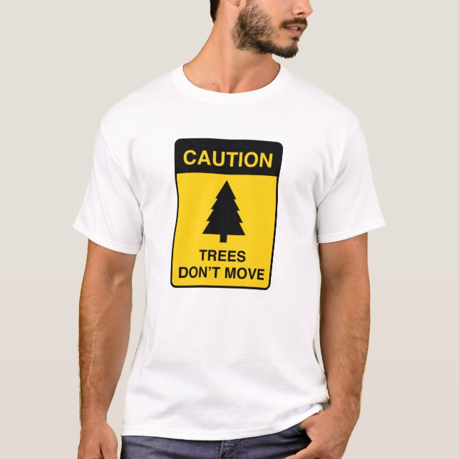 Träd Flytta inte T Shirt (Framsida)