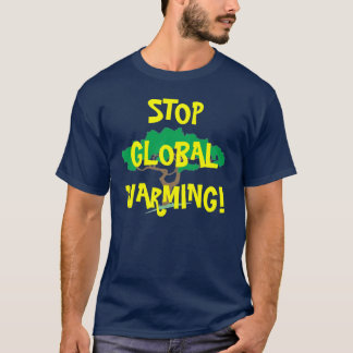 TRÄD GLOBAL VÄRME FÖR STOPP! T SHIRT