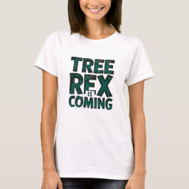Träd Rex kommer T Shirt