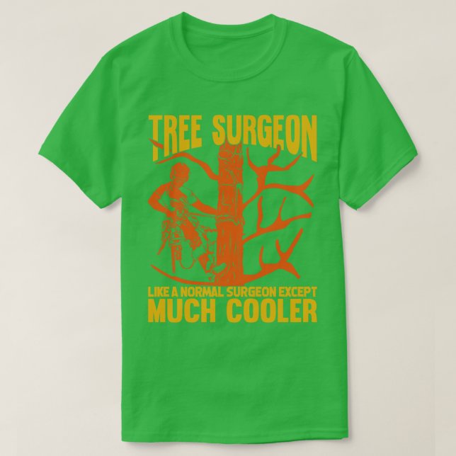 Träd Surgeon Arborist Träd Trimmer Kliber Gift T Shirt (Design framsida)