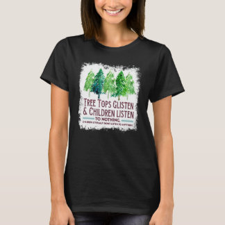 Träd Toppar lyssnar och barn lyssnar på ingenting T Shirt