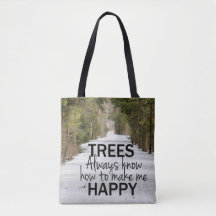 Träd vet alltid hur jag ska göra Lycklig till tote
