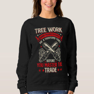 Träd Work Funny Logger Woodworkers Chainszis Arbor T Shirt