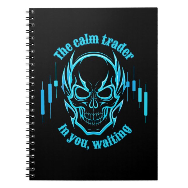 Trade Motivation | Skull | Calm Trader Anteckningsbok (Framsidan)