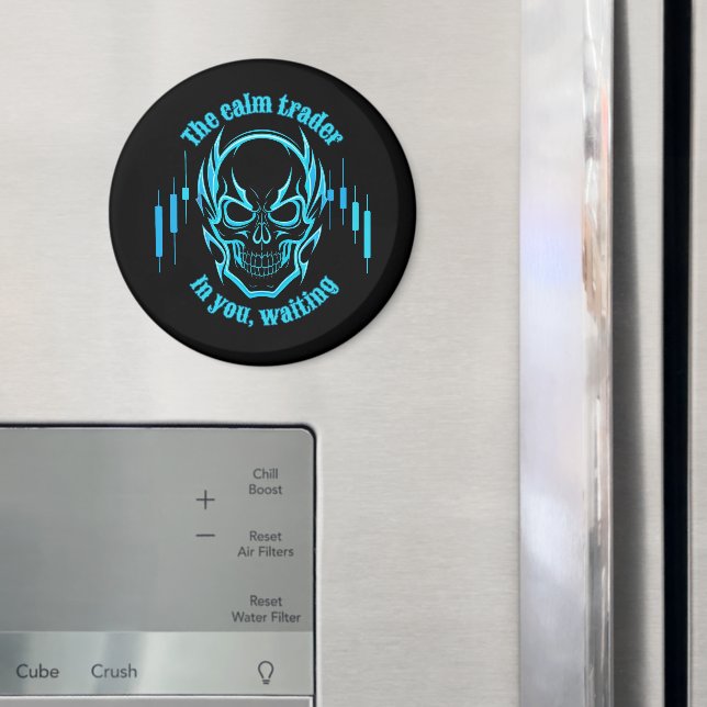 Trade Motivation | Skull | Calm Trader Magnet (In Situ (Fridge))