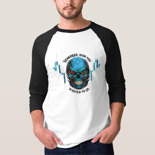 Trade Motivation | Skull | Remember  T Shirt (Framsida)