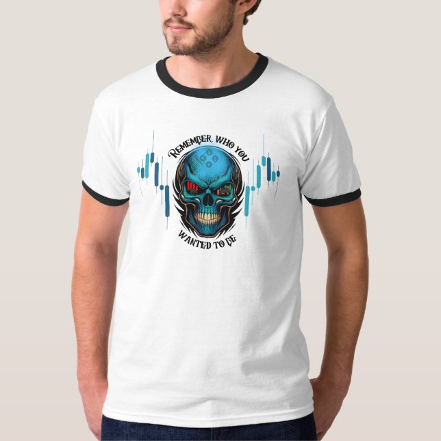 Trade Motivation | Skull | Remember  T Shirt (Framsida)