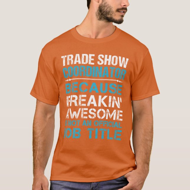 Trade Show Coordinator Freaking Awesome T Shirt (Framsida)