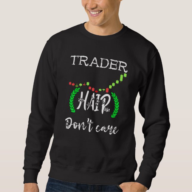 Trader Hair Dont Day Trading Lagrar Market Tra Lång Ärmad Tröja (Framsida)