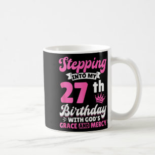Träder In I Min 27-årsdag Med Guds Nåde Och Kaffemugg
