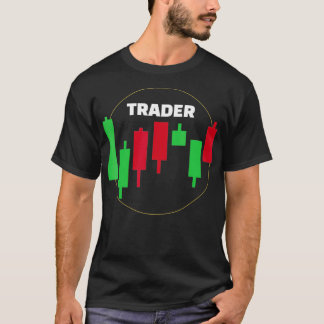 Trader Life Funny Stock Market Quote Day Trading T T Shirt