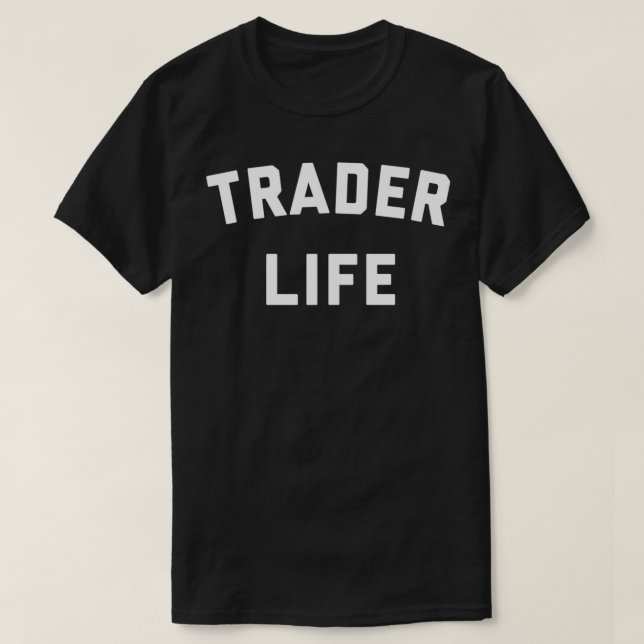 Trader Life T Shirt (Design framsida)