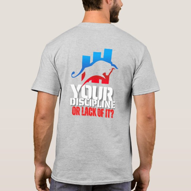 Trader motivation | Bull | Discipline T Shirt (Baksida)