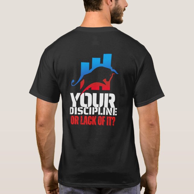 Trader motivation | Bull | Discipline T Shirt (Baksida)