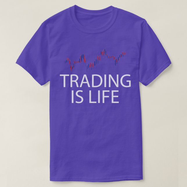 Trader Trading is life T Shirt (Design framsida)