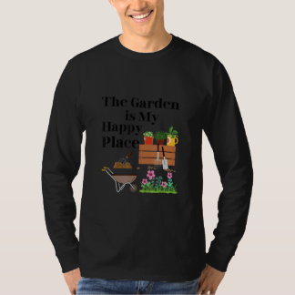 Trädgården är min lyckliga plats t shirt