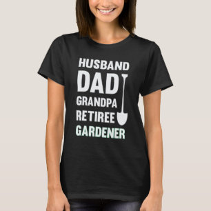 Trädgårdsarbete 4\Mans Make Pappa Farfar Pensionär T Shirt