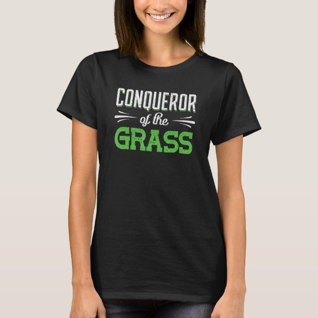 Trädgårdserövrare Av Gräsmattan Gräsklippare T Shirt (Framsida)