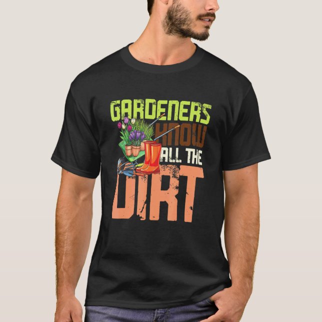Trädgårdsmästare vet all smuts t shirt (Framsida)