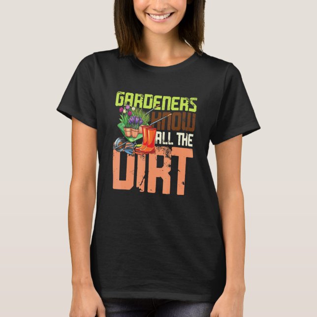 Trädgårdsmästare vet all smuts t shirt (Framsida)