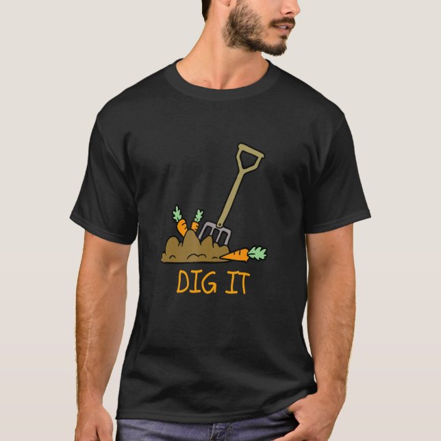Trädgårdsodling Morötter & Jord Gräv Det T Shirt (Framsida)