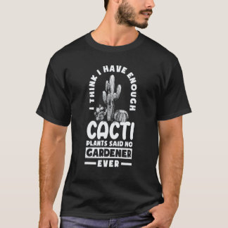 Trädgårdsskötsel 4\Kaktusväxt Trädgårdsskötsel T Shirt