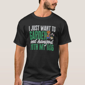 Trädgårdsskötsel 4\Trädgårdsskötsel Jag Vill Bara T Shirt