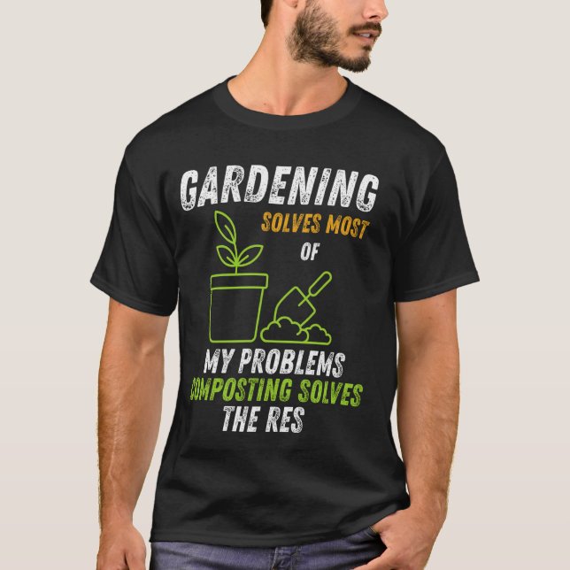 Trädgårdsskötsel löser de flesta av mina problem T Shirt (Framsida)