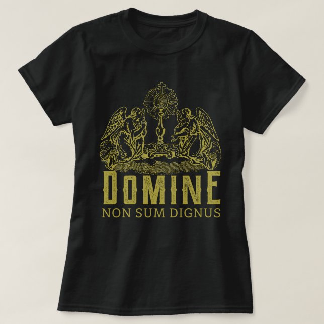 Traditionell katolsk domin non sum Dignus T Shirt (Design framsida)