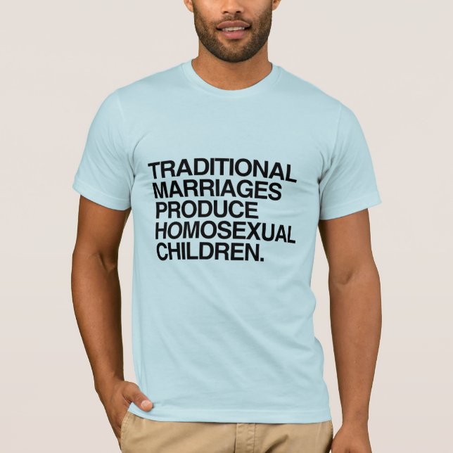 TRADITIONELLA ÄKTENSKAP FÖDER HOMOSEXUELLA BARN TEE SHIRT (Framsida)
