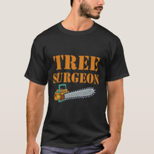 Trädkirurg Arborist Skogshuggare Trädklättrare Trä T Shirt