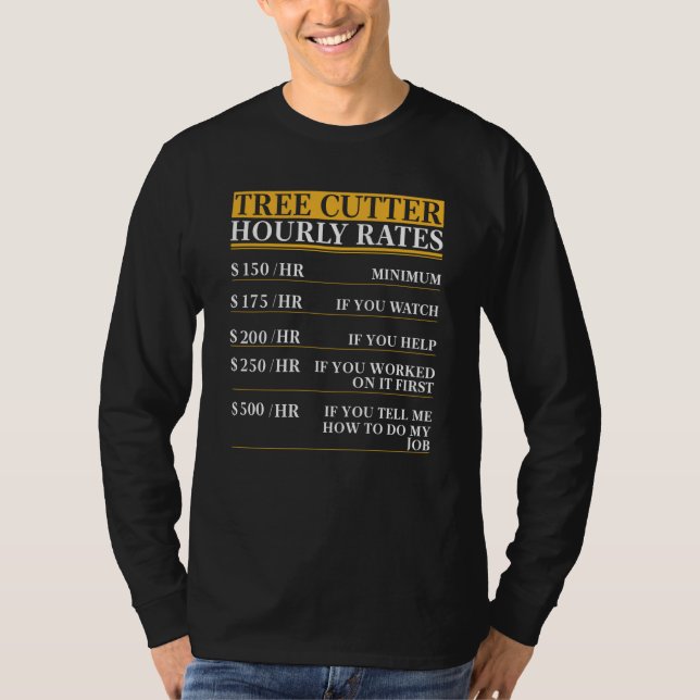 Trädskärarens timtaxa säger t shirt (Framsida)